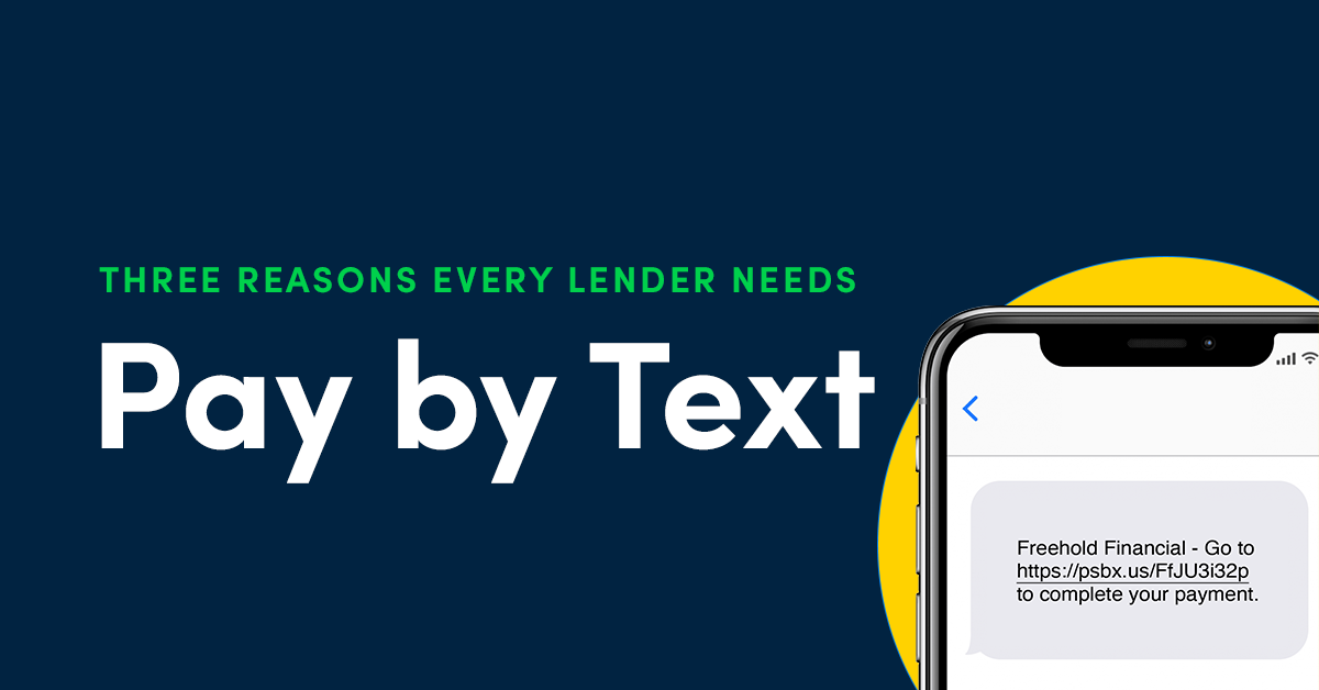Pay by Text: Three Reasons Every Lender Should Offer It