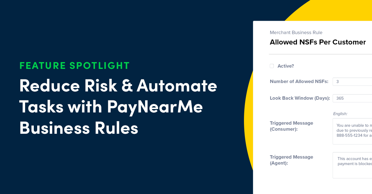 Reduce Risk & Automate Tasks with PayNearMe Business Rules