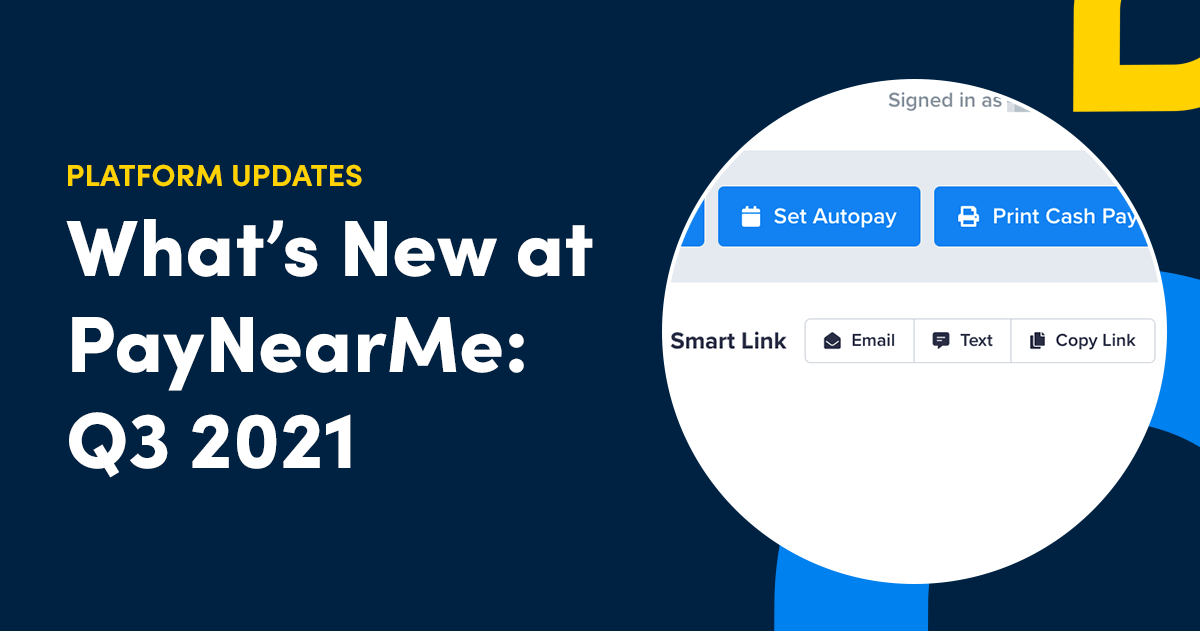What’s New at PayNearMe: Q3 2021