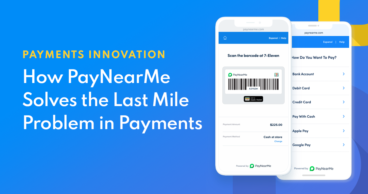 How PayNearMe Solves the Last Mile Problem in Payments for Fintechs